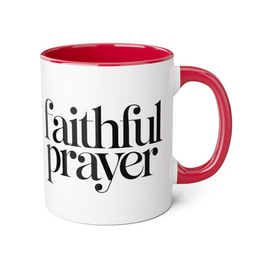 Faith Culture - Faithful Prayer - Christian Coffee Mug, 11oz Red 11oz