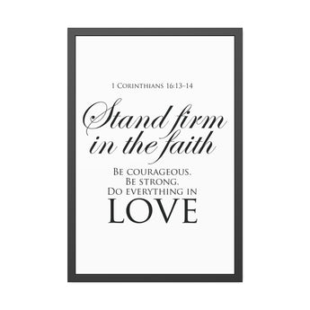 Faith Culture Stand Firm In The Faith Framed Christian Wall Art | 1 Corinthians 16:13 to 14 Father’s Day Gift