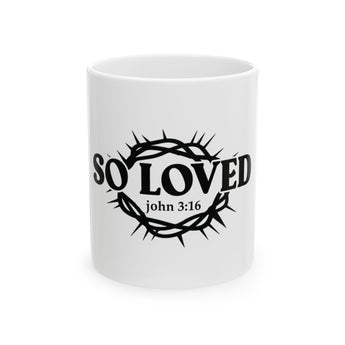 Faith Culture - So Loved John 3:16 Ceramic Mug – White | Crown of Thorns Christian Coffee Mug (11oz, 15oz)