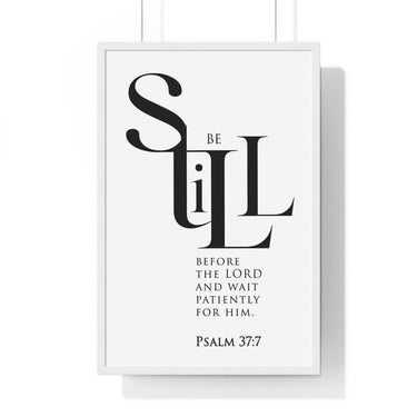 Be Still Before the Lord framed Christian wall art inspired by Psalm 37:7, white frame with black and white scripture typography