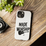 Faith Culture – Made to Worship Christian Tough Phone Case