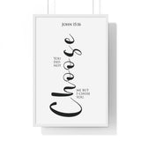 I Chose You framed Christian wall art inspired by John 15:16, white frame with black and white scripture typography