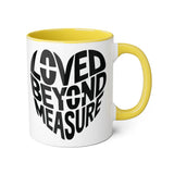 Loved Beyond Measure Accent Mug - 11oz Coffee Mug for Gift Giving and Daily Inspiration