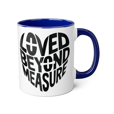 Loved Beyond Measure Accent Mug - 11oz Coffee Mug for Gift Giving and Daily Inspiration