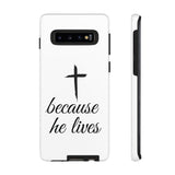 Because He Lives Tough Case Samsung Galaxy S10 Glossy