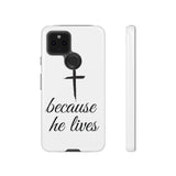 Because He Lives Tough Case Google Pixel 5 5G Glossy
