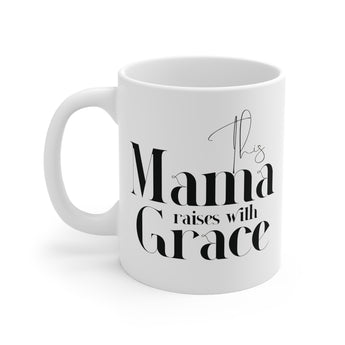 Faith Culture - This Mama Raises with Grace - Christian Ceramic Mug (11oz))