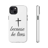 Because He Lives Tough Case iPhone 14 Plus Matte