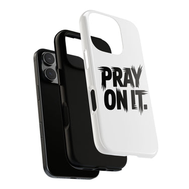 Faith Culture – Pray On It Christian Tough Phone Case
