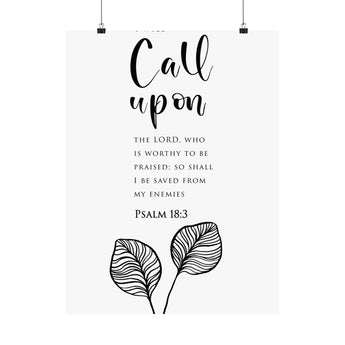 Faith Culture I Will Call Upon The Lord Psalm 18:3 Christian Matte Poster | Minimal Typography Scripture Wall Art Print