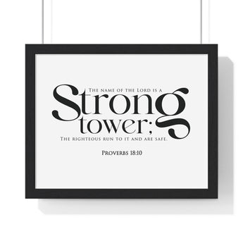 Strong Tower framed Christian wall art, Proverbs 18:10, black lettering on white with a black wooden frame