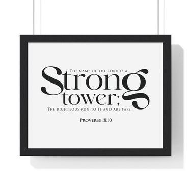 Strong Tower framed Christian wall art, Proverbs 18:10, black lettering on white with a black wooden frame