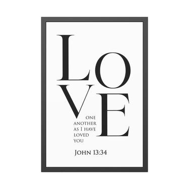 Love One Another - John 13:34 - Christian Wall Art 24" x 36" (Vertical) Black Frame