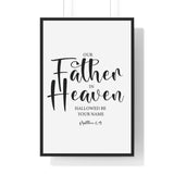 Faith Culture - Matthew 6:9 Christian Scripture Wall Art Our Father in Heaven 24″ x 36″ Black