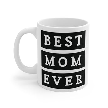 Faith Culture  - Best Mom Ever - Christian Ceramic Mug 11oz