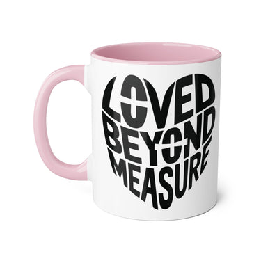 Loved Beyond Measure Accent Mug - 11oz Coffee Mug for Gift Giving and Daily Inspiration Pink 11oz