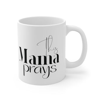 Faith Culture - This Mama Prays - Christian Ceramic Mug (11oz)