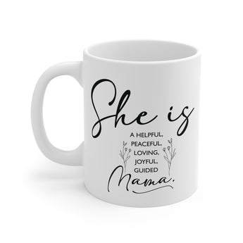 Faith Culture - She is a Helpful, Peaceful, Loving, Joyful, Guided Mama - 11oz Christian Coffee Mug