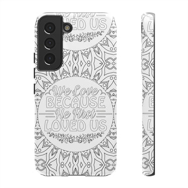 We Love Because He First Loved Us Christian Tough Phone Case Samsung Galaxy S22 Matte