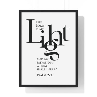 The Lord Is My Light framed Bible verse wall art inspired by Psalm 27:1, black frame with black and white scripture typography