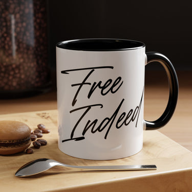 Faith Culture - Free Indeed Christian Accent Mug, 11oz & 15oz | Joyful Morning Reminder