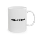 Faith Culture – Freedom in Christ Christian Mug – Bold Daily Reminder, 11oz & 15oz