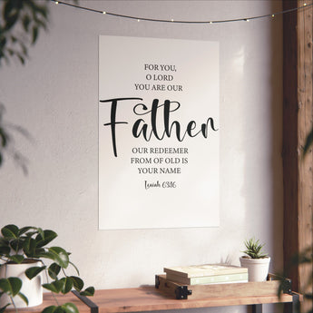 Faith Culture - Isaiah 63:16 Christian Poster You Are Our Father Scripture Wall Art 20″ x 30″ Matte