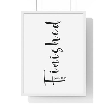 It Is Finished framed Christian wall art inspired by John 19:30, white frame with black and white scripture typography