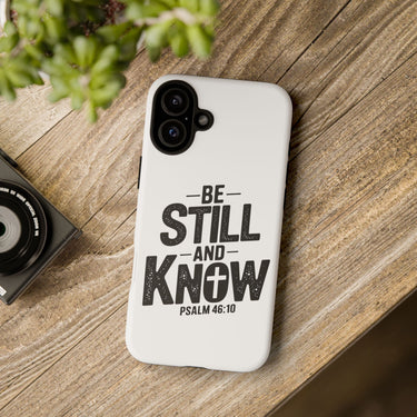 Faith Culture – Be Still and Know Psalm 46:10 Christian Tough Phone Case