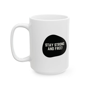 Faith Culture – Stay Strong and Free Mug – 11oz & 15oz | Empowering Canadian Coffee Cup 15oz