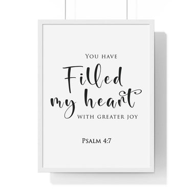 Filled My Heart with Joy framed Christian wall art inspired by Psalm 4:7, white frame with black and white scripture typography