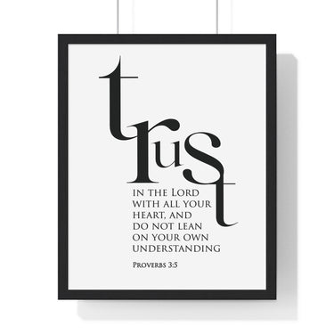Trust in the Lord Classic framed Christian wall art inspired by Proverbs 3:5, black frame with black and white scripture typography