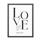 Love One Another - John 13:34 - Christian Wall Art 24" x 32" (Vertical) Black Frame