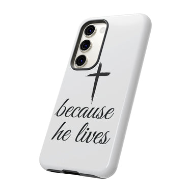 Because He Lives Tough Case