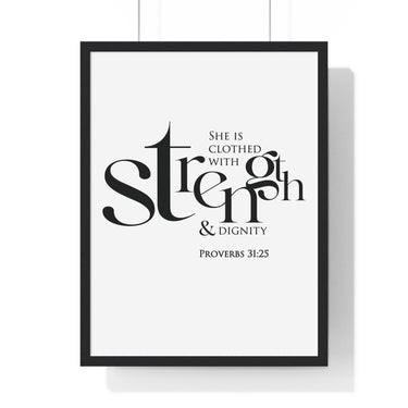 Strength and Dignity framed Bible verse wall art inspired by Proverbs 31:25, black frame with black and white scripture typography
