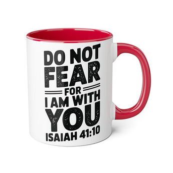 Faith Culture - Do Not Fear, For I Am With You - Isaiah 41:10 - Christian Accent Coffee Mug, 11oz Red 11oz