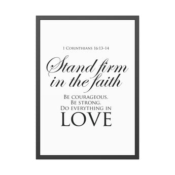 Faith Culture Stand Firm In The Faith Framed Christian Wall Art | 1 Corinthians 16:13 to 14 Father’s Day Gift