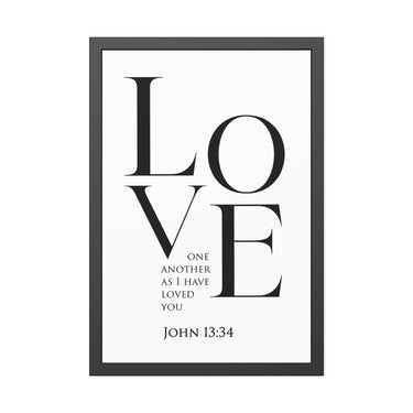 Love One Another - John 13:34 - Christian Wall Art 20″ x 30″ (Vertical) Black Frame
