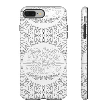 We Love Because He First Loved Us Christian Tough Phone Case iPhone 8 Plus Glossy