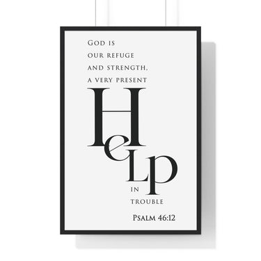 Refuge and Strength framed Christian wall art inspired by Psalm 46:1-2, black frame with black and white scripture typography