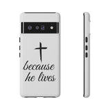 Because He Lives Tough Case Google Pixel 6 Pro Glossy