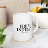 Faith Culture - Free Indeed Christian Mug, 11oz & 15oz | John 8:36 Scripture Mug