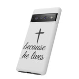 Because He Lives Tough Case