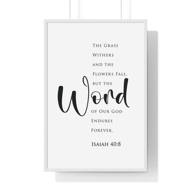 The Word Endures Forever framed Christian wall art inspired by Isaiah 40:8, white frame with black and white scripture typography