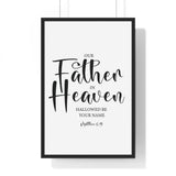 Faith Culture - Matthew 6:9 Christian Scripture Wall Art Our Father in Heaven 20" x 30" Black