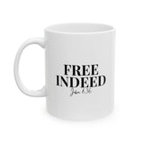 Faith Culture - Free Indeed Christian Mug, 11oz & 15oz | John 8:36 Scripture Mug