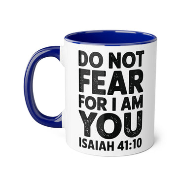 Faith Culture - Do Not Fear, For I Am With You - Isaiah 41:10 - Christian Accent Coffee Mug, 11oz