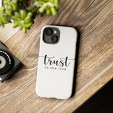 Trust in the Lord Christian Tough Phone Case