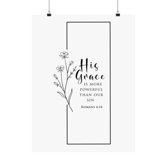 Faith Culture His Grace Romans 6:14 Christian Matte Poster | More Powerful Than Sin Scripture Wall Art Print