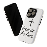 Because He Lives Tough Case